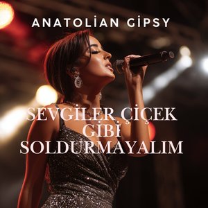 Sevgiler Çiçek Gibi (Ben Seni Öyle Sevdim)