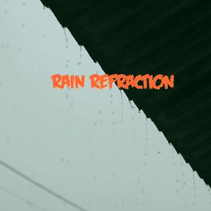 Rain Refraction