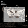 MOT3K - Scatter (Marco Kallas, Puncher Remix)