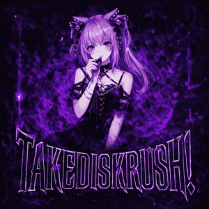 TAKEDISKRUSH!