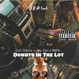 Donuts in the Lot (feat. Jay Sav & Rahli)