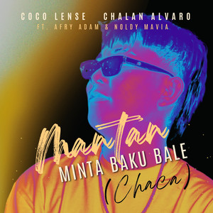 Mantan Minta Baku Bale (Chaca)