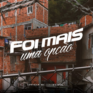 Foi Mais Uma Opção