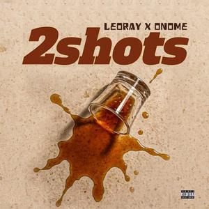 2 shots (feat. Onome)