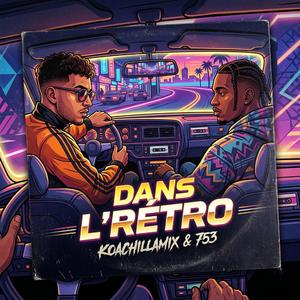 Dans L'Rétro (feat. 753)