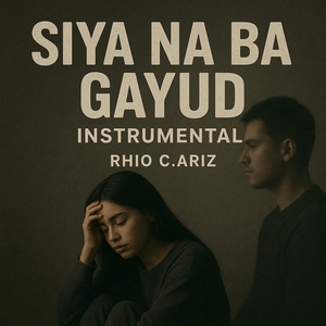 Siya Na Ba Gayud? (Instrumental)