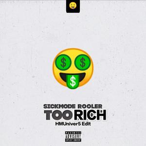 TOO RICH (S1MON Edit)