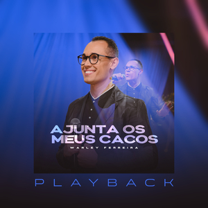 Ajunta Os Meus Cacos (Playback)