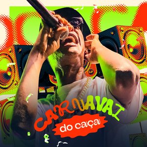 Carnaval do Caça: Tá Calor Lá Fora / Desestressa / Pique Anos 80 / Tbt / Bola uma Vela pra Travar o Chip / Shimbalaiê / Pega a Maldade da Banda