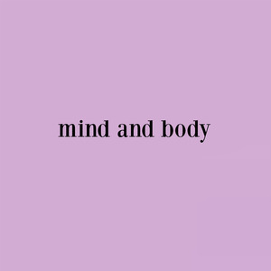 Mind and Body