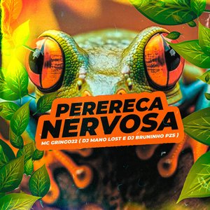Perereca Nervosa