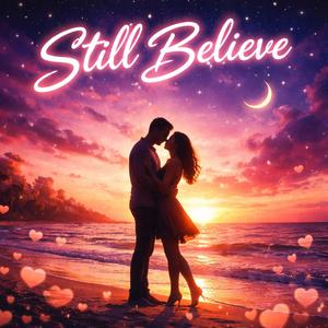Still believe