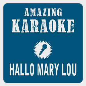 Hallo Mary Lou (Karaoke Version) (Originally Performed By Peter Kraus)