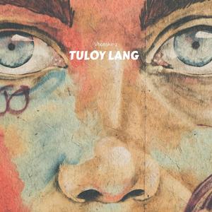 Tuloy Lang