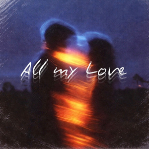 All My Love