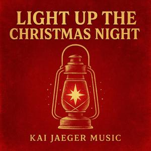 LIGHT UP THE CHRISTMAS NIGHT