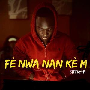 Fe Nwa Nan Ke M
