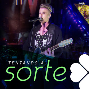 Tentando a Sorte (Ao Vivo)