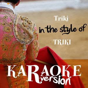 Triki (In the Style of Triki) [Karaoke Version]