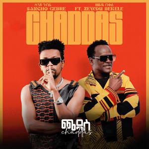 Chaddas (feat. Zewdu Bekele)