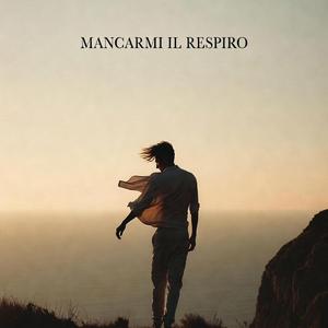 Mancarmi il respiro