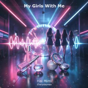 My Girls With Me