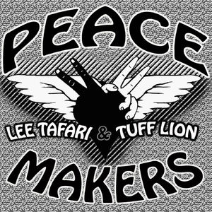 Peace Makers (feat. Tuff Lion)