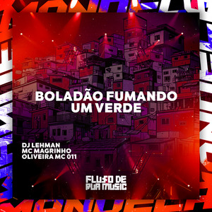 Boladão Fumando um Verde