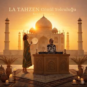 La Tahzen - Gönül Yolculuğu