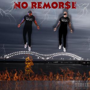 No Remor$e
