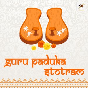 Guru Paduka Stotram