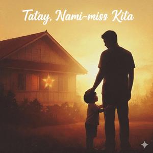 Tatay Namimiss Kita