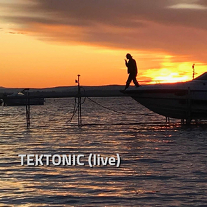 Tektonic (Live)