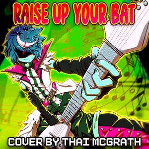 Raise Up Your Bat (Hatsune Miku)
