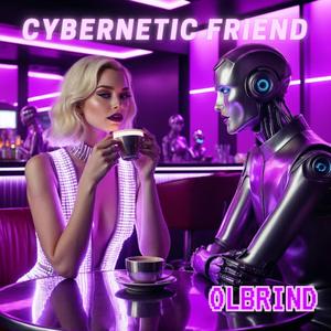 Cybernetic Friend