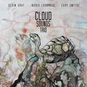 Cloud Sounds (feat. Ingrid Laubrock & Cory Smythe)