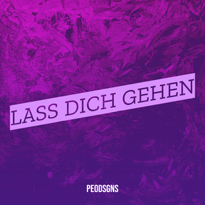 Lass Dich Gehen