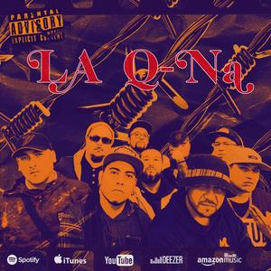 La q-na (feat. Drivens, Dracs, Zaim wallace, Jere, esedebuh, Valenzuela, Artista, Mr kallejero & Dj hermes)