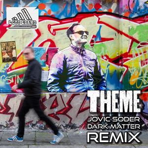 Theme (Jovic Soder Dark Matter Remix)