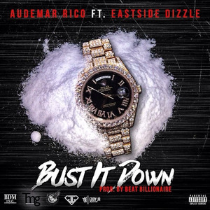 Bust It Down (feat. Eastside Dizzle)