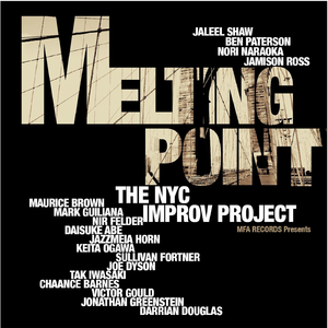 Melting Point (feat. Maurice Brown, Nir Felder, Daisuke Abe, Nori Naraoka & Mark Guiliana)