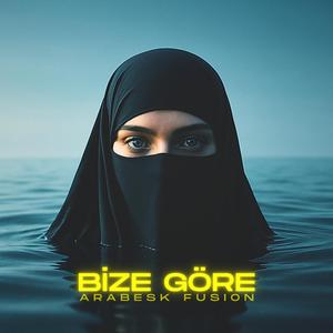 Bize Göre (Arabesk Fusion)