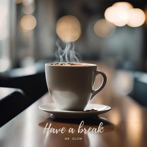 Have a break