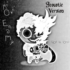 My Own Enemy (god has horns) (Acoustic Version)