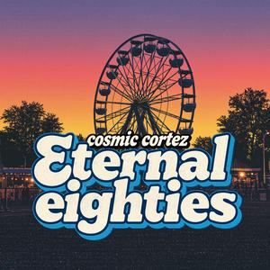 Eternal Eighties (Alien’s Dream)