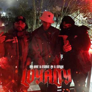 Loyalty (feat. Estrit Ly, Ry-Øne & Scvla)