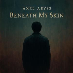 Beneath My Skin