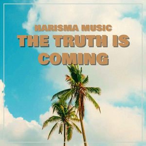 THE TRUTH IS COMING