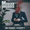 Modern Murder - Bloody Happy