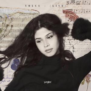 Yolcu (Live @Yunglerz Hub)